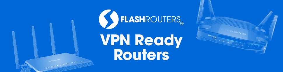 VPN Ready Routers